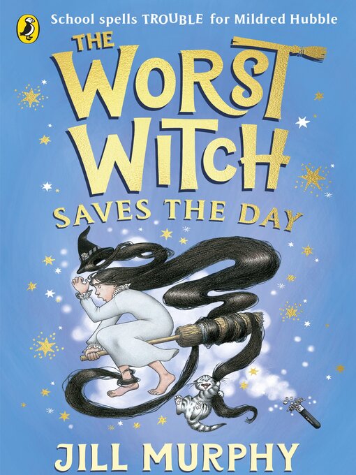 Title details for The Worst Witch Saves the Day by Jill Murphy - Available